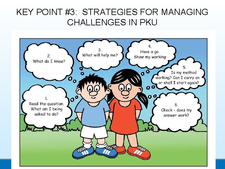 KEY POINT #3: STRATEGIES FOR MANAGING CHALLENGES IN PKU 