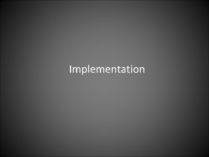 Implementation 