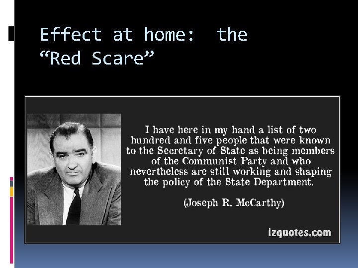 Effect at home: “Red Scare” the 