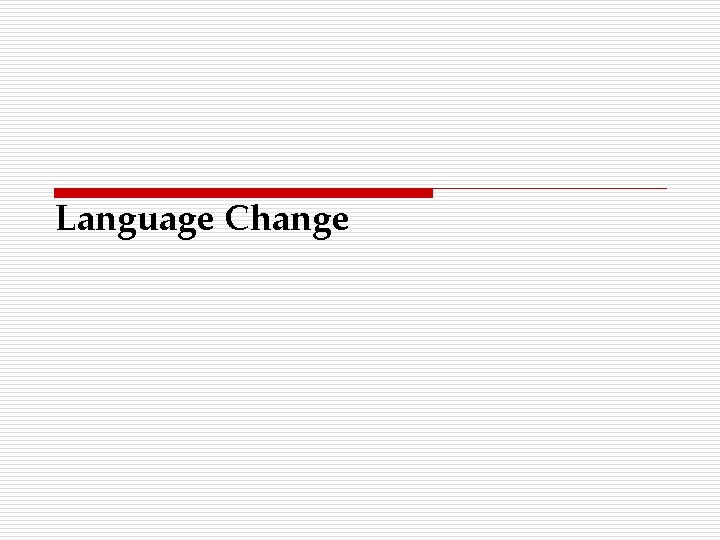 Language Change 