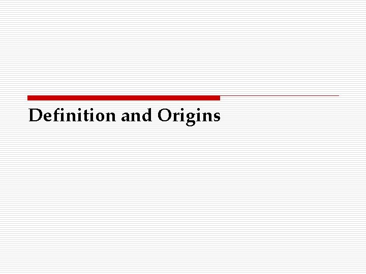 Definition and Origins 