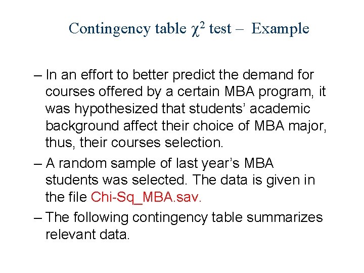 Contingency table c 2 test – Example – In an effort to better predict Contingency table c 2 test – Example – In an effort to better predict