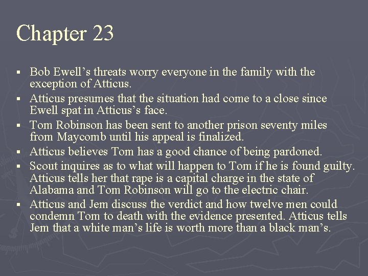 Chapter 23 § § § Bob Ewell’s threats worry everyone in the family with