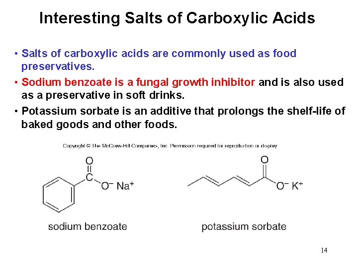 Interesting Salts of Carboxylic Acids • Salts of carboxylic acids are commonly used as