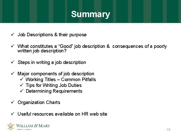 Summary ü Job Descriptions & their purpose ü What constitutes a “Good” job description