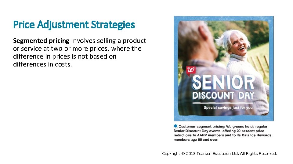 Price Adjustment Strategies Segmented pricing involves selling a product or service at two or