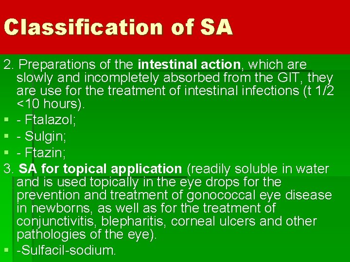 Classification of SA 2. Preparations of the intestinal action, which are slowly and incompletely