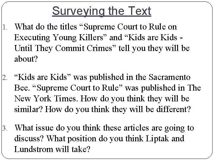 Surveying the Text 1. What do the titles “Supreme Court to Rule on Executing