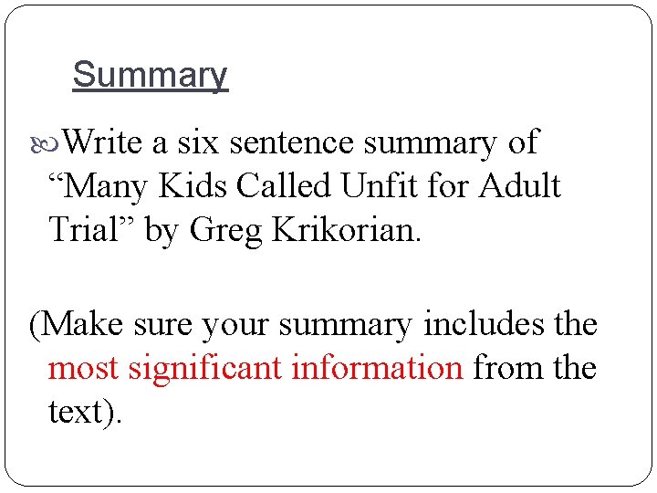 Summary Write a six sentence summary of “Many Kids Called Unfit for Adult Trial”