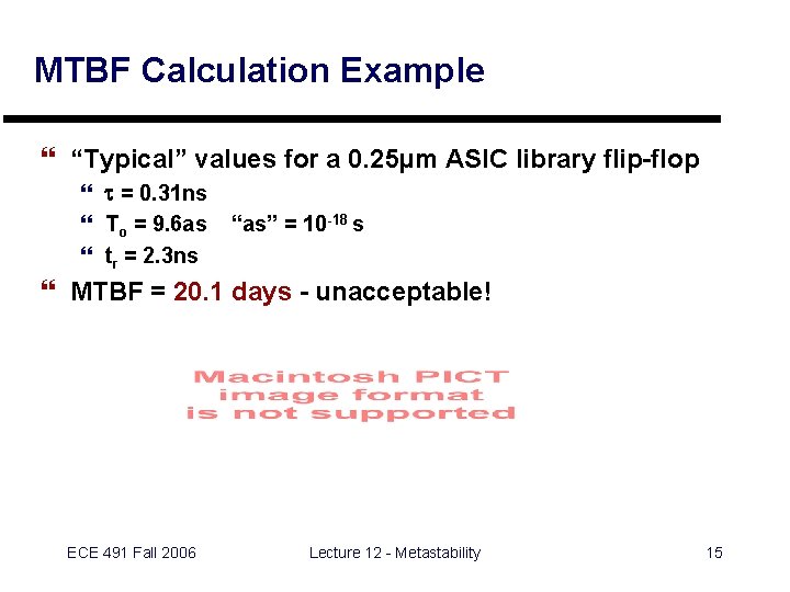 MTBF Calculation Example } “Typical” values for a 0. 25µm ASIC library flip-flop }