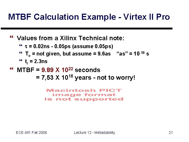 MTBF Calculation Example - Virtex II Pro } Values from a Xilinx Technical note: