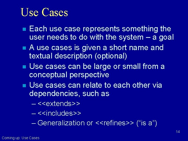 Use Cases n n Each use case represents something the user needs to do