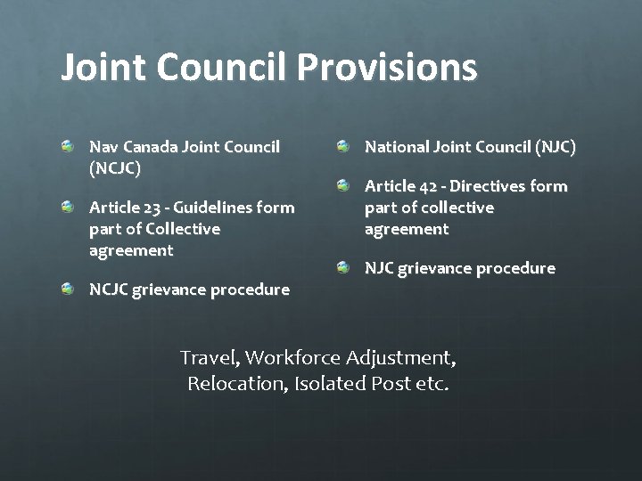 Joint Council Provisions Nav Canada Joint Council (NCJC) Article 23 - Guidelines form part