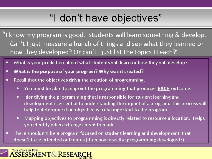 “I don’t have objectives” “I know my program is good. Students will learn something