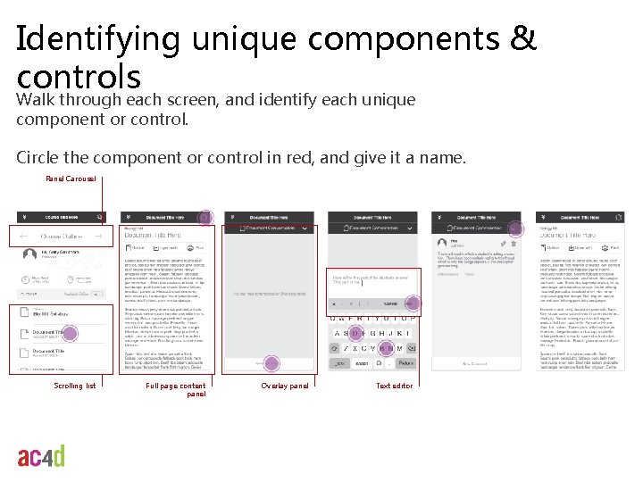 Identifying unique components & controls Walk through each screen, and identify each unique component