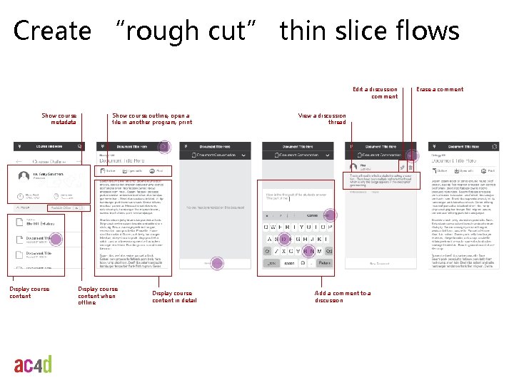 Create “rough cut” thin slice flows Edit a discussion comment Show course metadata Display
