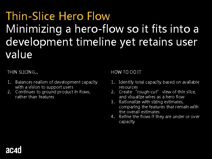 Thin-Slice Hero Flow Minimizing a hero-flow so it fits into a development timeline yet