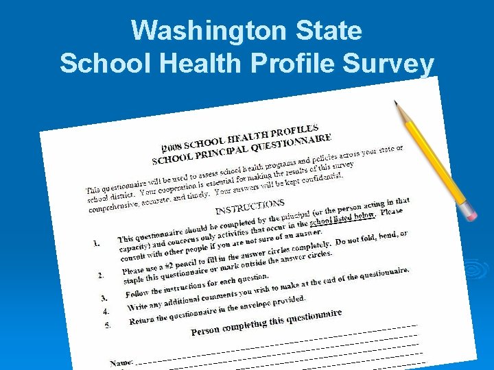 Washington State School Health Profile Survey 19 