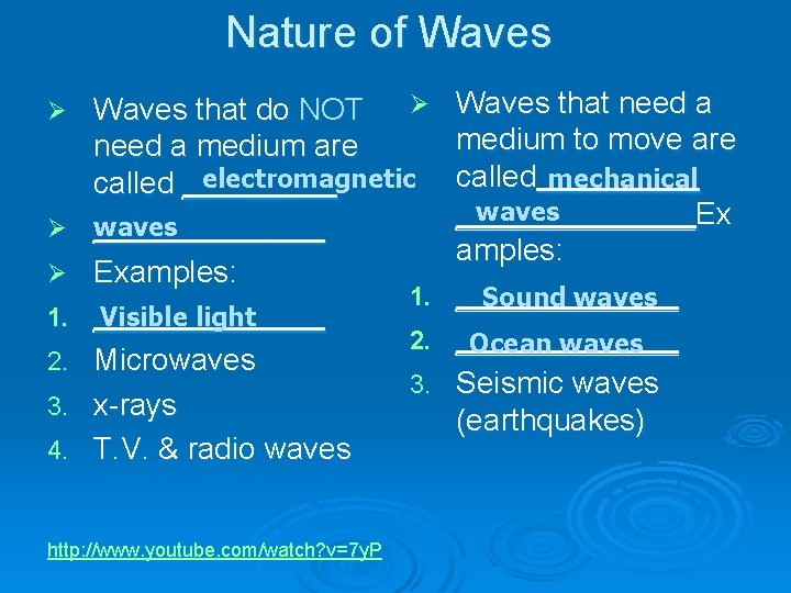 Nature of Waves Ø Ø Ø 1. 2. 3. 4. Ø Waves that do