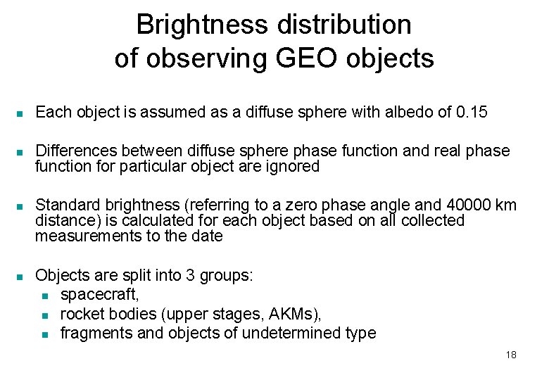 Brightness distribution of observing GEO objects n n Each object is assumed as a