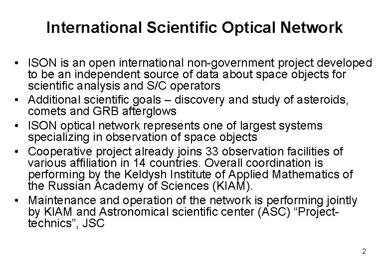 International Scientific Optical Network • ISON is an open international non-government project developed to