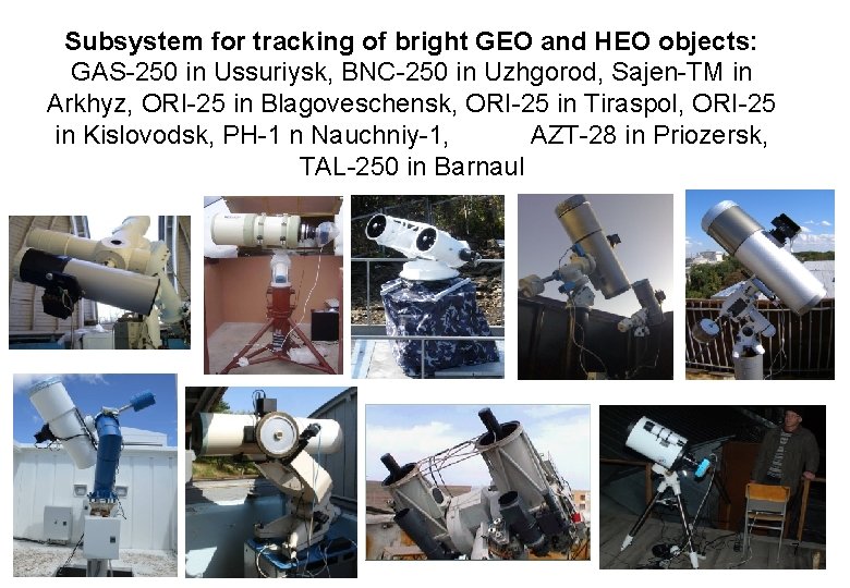 Subsystem for tracking of bright GEO and HEO objects: GAS-250 in Ussuriysk, BNC-250 in