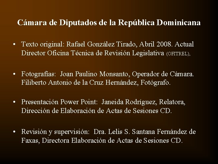 Cámara de Diputados de la República Dominicana • Texto original: Rafael González Tirado, Abril