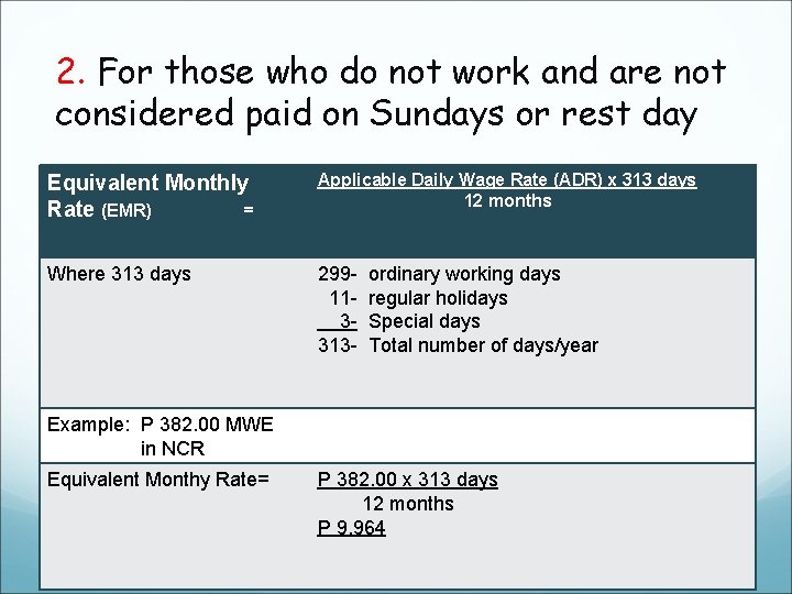 2. For those who do not work and are not considered paid on Sundays