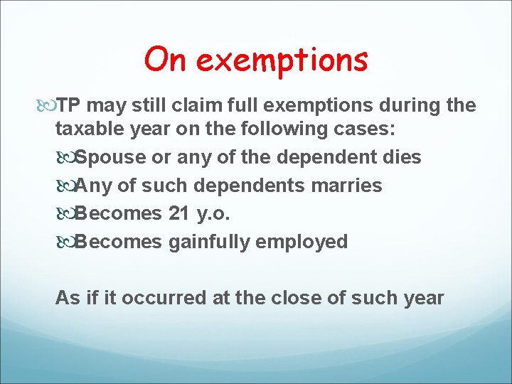 On exemptions TP may still claim full exemptions during the taxable year on the
