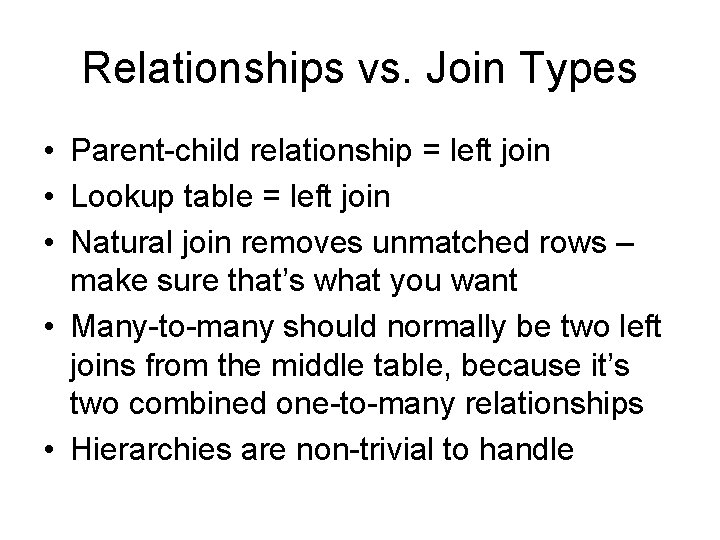 Relationships vs. Join Types • Parent-child relationship = left join • Lookup table = Relationships vs. Join Types • Parent-child relationship = left join • Lookup table =