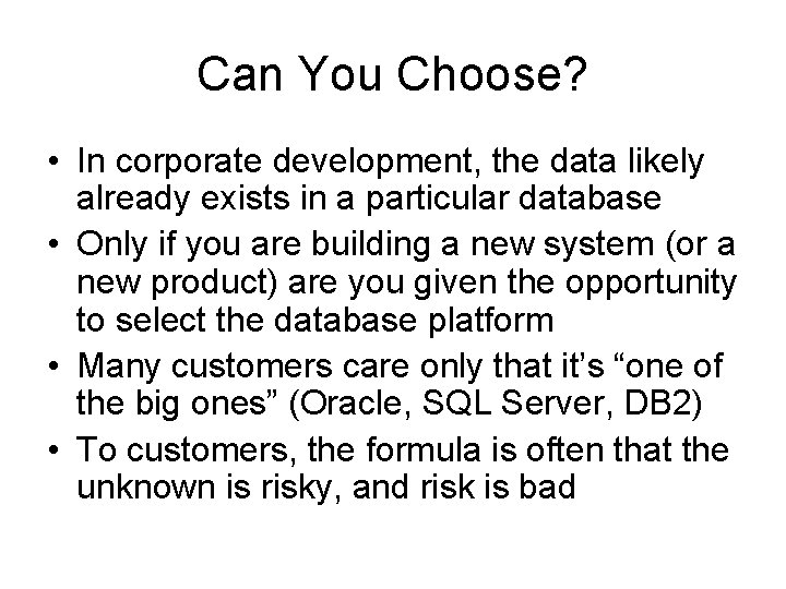 Can You Choose? • In corporate development, the data likely already exists in a Can You Choose? • In corporate development, the data likely already exists in a