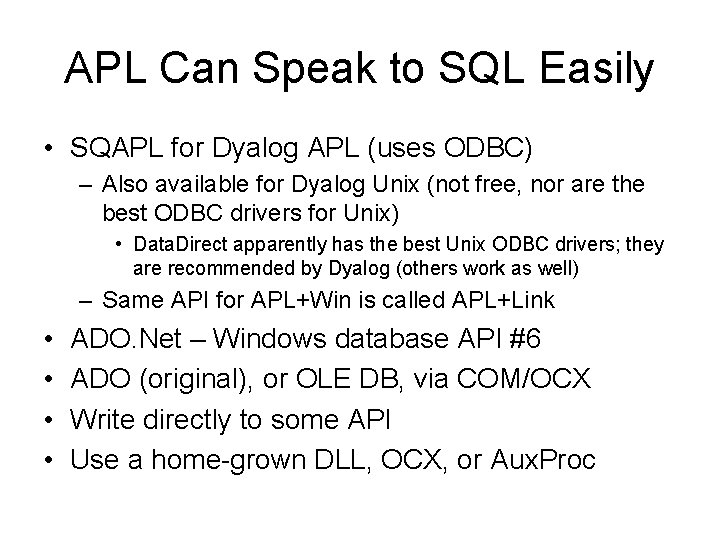 APL Can Speak to SQL Easily • SQAPL for Dyalog APL (uses ODBC) – APL Can Speak to SQL Easily • SQAPL for Dyalog APL (uses ODBC) –