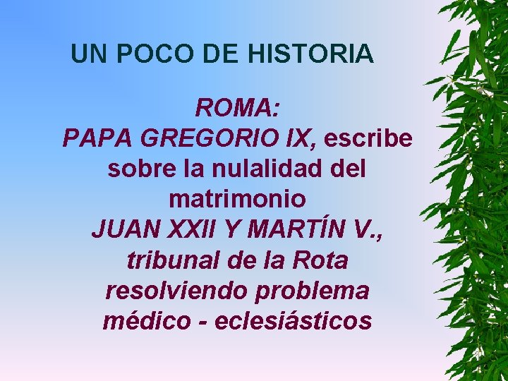 UN POCO DE HISTORIA ROMA: PAPA GREGORIO IX, escribe sobre la nulalidad del matrimonio