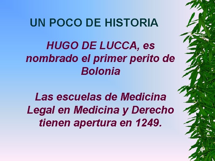 UN POCO DE HISTORIA HUGO DE LUCCA, es nombrado el primer perito de Bolonia