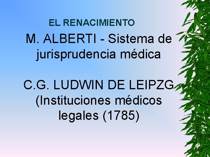 EL RENACIMIENTO M. ALBERTI - Sistema de jurisprudencia médica C. G. LUDWIN DE LEIPZG
