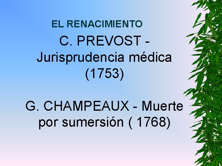 EL RENACIMIENTO C. PREVOST Jurisprudencia médica (1753) G. CHAMPEAUX - Muerte por sumersión (