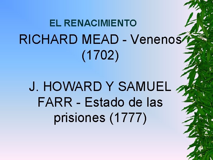 EL RENACIMIENTO RICHARD MEAD - Venenos (1702) J. HOWARD Y SAMUEL FARR - Estado