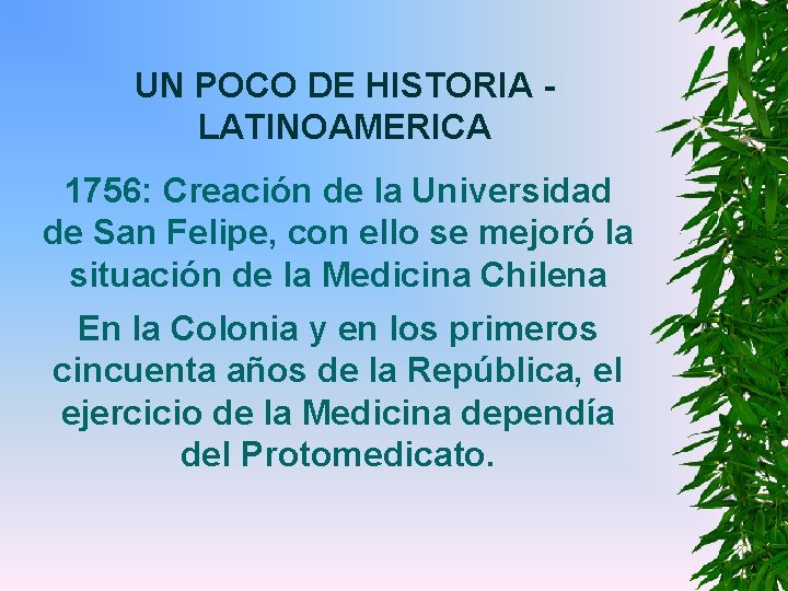 UN POCO DE HISTORIA LATINOAMERICA 1756: Creación de la Universidad de San Felipe, con