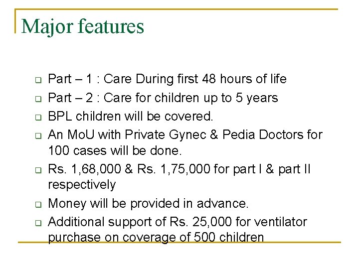 Major features q q q q Part – 1 : Care During first 48