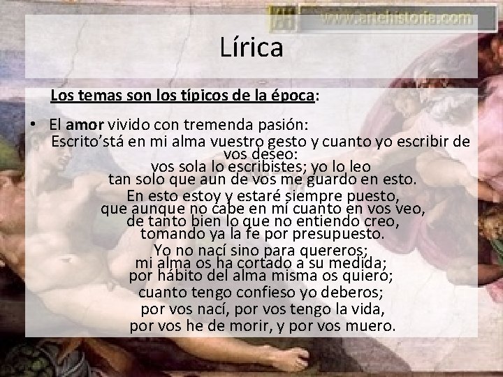 Lírica Los temas son los típicos de la época: • El amor vivido con