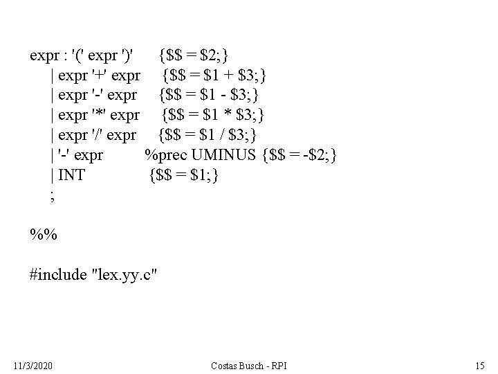 expr : '(' expr ')' {$$ = $2; } | expr '+' expr {$$