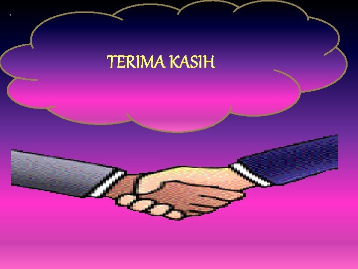 . . TERIMA KASIH 