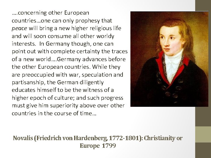 …. concerning other European countries…one can only prophesy that peace will bring a new