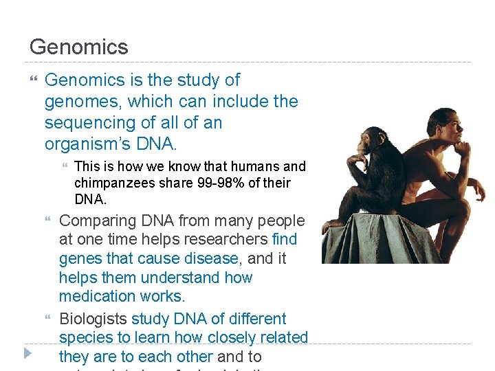 Genomics is the study of genomes, which can include the sequencing of all of