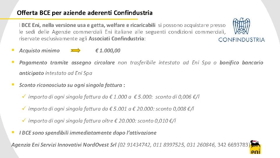 Offerta BCE per aziende aderenti Confindustria I BCE Eni, nella versione usa e getta,