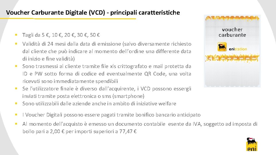 Voucher Carburante Digitale (VCD) - principali caratteristiche § Tagli da 5 €, 10 €,