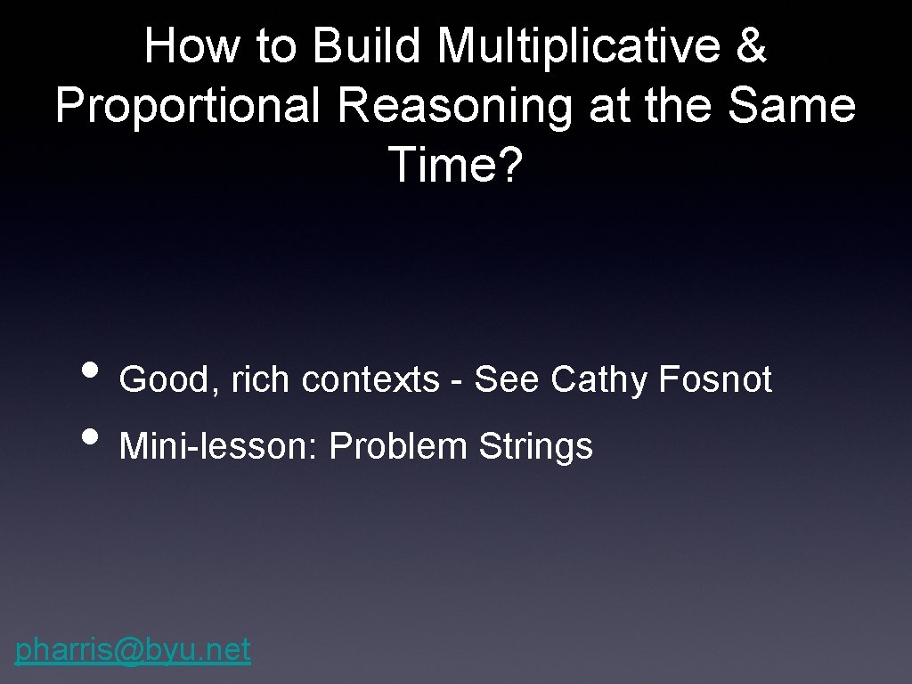 How to Build Multiplicative & Proportional Reasoning at the Same Time? • Good, rich