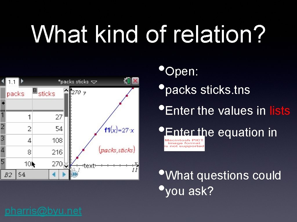 What kind of relation? • Open: • packs sticks. tns • Enter the values