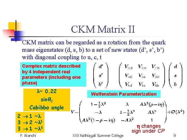 CKM Matrix II CKM matrix can be regarded as a rotation from the quark