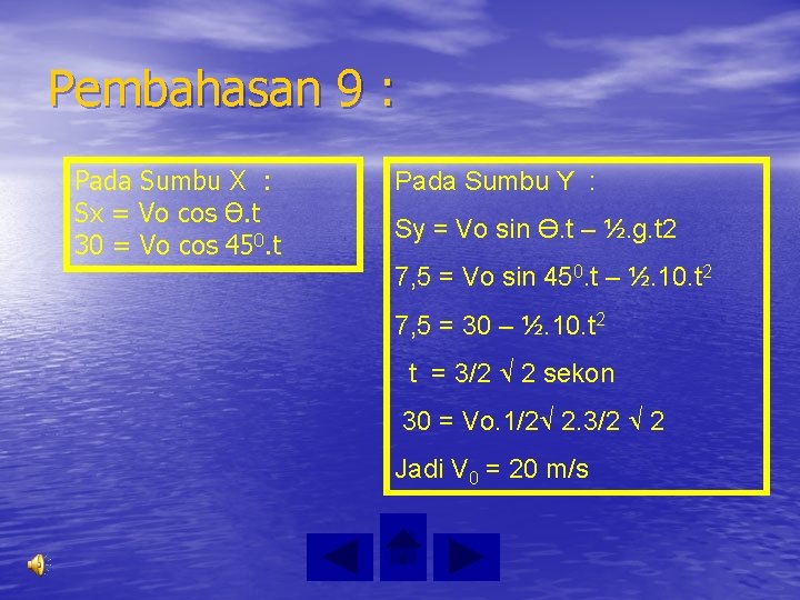 Pembahasan 9 : Pada Sumbu X : Sx = Vo cos Ө. t 30